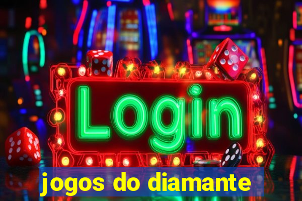 jogos do diamante